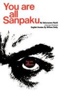 You Are All Sanpaku di Sakurazawa Nyoiti, Georges Ohsawa edito da Kensington Publishing