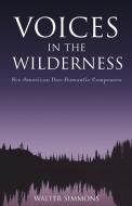 Voices in the Wilderness di Walter Simmons edito da Scarecrow Press