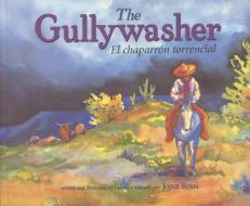 The Gullywasher / El Chaparron Torencial di Rising Moon edito da Northland Publishing