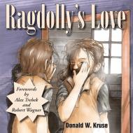 Ragdolly's Love di Donald W. Kruse edito da Zaccheus Entertainment