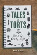 Tales and Torts di Robert B. Kearl edito da FriesenPress