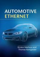 Automotive Ethernet di Kirsten Matheus, Thomas Konigseder edito da Cambridge University Press