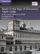 A/AS Level History for AQA Spain in the Age of Discovery, 1469-1598 Student Book di Maximilian Von Habsburg edito da Cambridge University Press