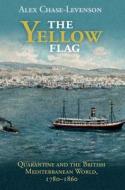 The Yellow Flag di Alex Chase-Levenson edito da Cambridge University Press