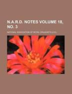 N.A.R.D. Notes Volume 18, No. 3 di National Association of Druggists edito da Rarebooksclub.com