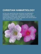 Christian hamartiology di Books Llc edito da Books LLC, Reference Series