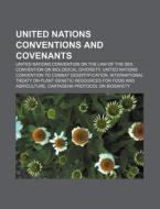 United Nations Conventions And Covenants di Books Llc edito da Books LLC, Wiki Series