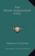 The Welsh Ambassador (1921) edito da Kessinger Publishing