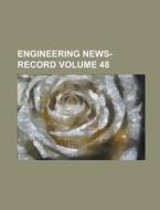 Engineering News-Record Volume 48 di Anonymous edito da Rarebooksclub.com