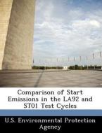 Comparison Of Start Emissions In The La92 And St01 Test Cycles edito da Bibliogov