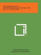 Explorations in Entrepreneurial History, V8, No. 1-4, 1955-1956 edito da Literary Licensing, LLC