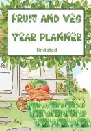 Fruit and Veg Year Planner di Dawn O'Connor edito da Lulu.com