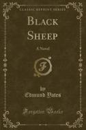 Black Sheep di Edmund Yates edito da Forgotten Books