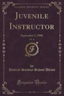 Juvenile Instructor, Vol. 41 di Deseret Sunday School Union edito da Forgotten Books