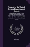 Travels In The United States Of America And Canada di John Finch edito da Palala Press