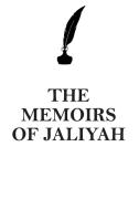 THE MEMOIRS OF  JALIYAH AFFIRMATIONS WORKBOOK Positive Affirmations Workbook Includes di Affirmations World edito da Positive Life