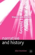 Narrative And History di Alun Munslow edito da Palgrave Usa