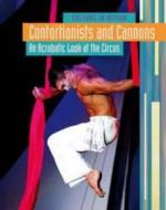 Contortionists & Cannons di Marc Tyler Nobleman edito da Raintree Paperbacks