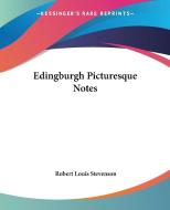 Edingburgh Picturesque Notes di Robert Louis Stevenson edito da Kessinger Publishing Co