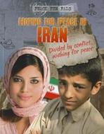 Hoping for Peace in Iran di Jim Pipe edito da Gareth Stevens Publishing