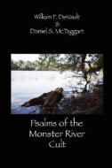 Psalms of the Monster River Cult di Daniel S. McTaggart, A. edito da LULU PR