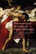 Punishment and the History of Political Philosophy di Arthur Shuster edito da University of Toronto Press