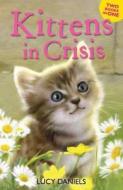 Animal Ark: Kittens In Crisis di Lucy Daniels edito da Hachette Children's Group