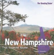New Hampshire: The Granite State di Robin Michal Koontz edito da PowerKids Press