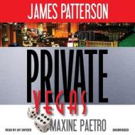 Private Vegas di James Patterson, Maxine Paetro edito da Blackstone Audiobooks