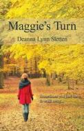 Maggie's Turn di Deanna Lynn Sletten edito da Createspace