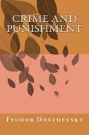 Crime and Punishment di Fyodor Mikhailovich Dostoevsky, Constance Garnett edito da Createspace