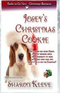 Josey's Christmas Cookie di Sharon Kleve edito da Createspace