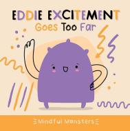 Eddie Excitement Goes Too Far di Rebecca Phillips-Bartlett edito da Greenhaven Publishing LLC