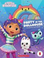 Party in the Dollhouse (Gabby's Dollhouse Sticker Activity Book) di Scholastic edito da SCHOLASTIC