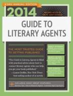 Guide To Literary Agents di Chuck Sambuchino edito da F&w Publications Inc