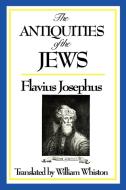 The Antiquities of the Jews di Josephus Flavius edito da Wilder Publications