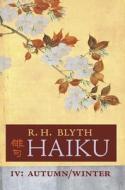 Haiku (Volume IV) di R. H. Blyth edito da Angelico Press