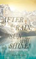 After the Rain, the Sun Will Shine! di Marc Bolduc edito da XULON PR