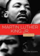 Martin Luther King Jr. di Valerie Bodden edito da CREATIVE ED & PAPERBACKS