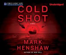 Cold Shot di Mark Henshaw edito da Dreamscape Media