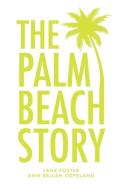 THE PALM BEACH STORY di JANE FOSTER edito da LIGHTNING SOURCE UK LTD