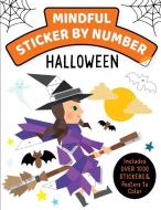Mindful & Magical Sticker by Number: Halloween: (Iseek) (Sticker Books for Kids, Activity Books for Kids, Mindful Books for Kids) di Insight Kids edito da INSIGHT KIDS