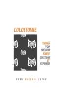 Colostomie di Leigh Rumi Michael Leigh edito da Independently Published