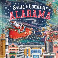 Santa Is Coming to Alabama di Steve Smallman edito da HOMETOWN WORLD