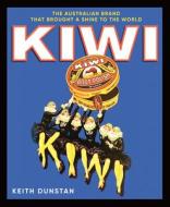 Kiwi: The Australian Brand That Brought a Shine to the World