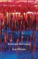 Leylines di Katherine Buchanan edito da GINNINDERRA PR