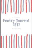 POETRY JOURNAL di Ryan Lee King edito da INDEPENDENTLY PUBLISHED