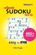 CLASSIC SUDOKU 10X10 EASY TO E di Isolvepuzzles edito da INDEPENDENTLY PUBLISHED