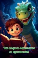 The Magical Adventures of Sparkleville di Neville Nunez edito da Intell World Publishers