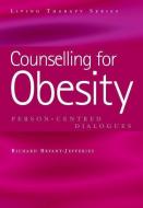 Counselling for Obesity di Richard Bryant-Jefferies edito da Taylor & Francis Ltd